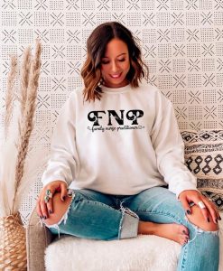 FNP Family Nurse Practitioner Sweatshirt