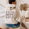 Faith, Hope, Love Hoodie