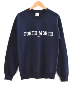 Fort Worth Texas Sweatshirt