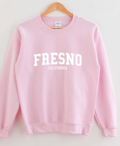 Fresno California Sweatshirt