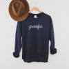 Grateful Super Soft Sweatshirt