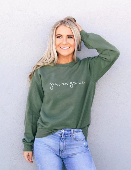 Grow in grace Sweatshirt