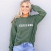 Jesus is King Sweatshirt