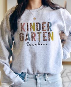 Kindergarten Teacher Sweatshirt