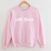 Long Beach California Sweatshirt