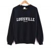 Louisville Kentucky Sweatshirt