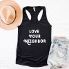 Love Your Neighbor Tank Top