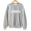 Lubbock Texas Sweatshirt