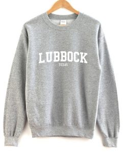 Lubbock Texas Sweatshirt