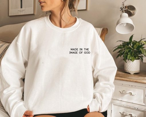 Made in the image of God Sweatshirt