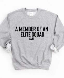 Member Of An Elite Squad SVU Crewneck Sweatshirt