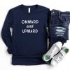 Onward & Upward Sweatshirt