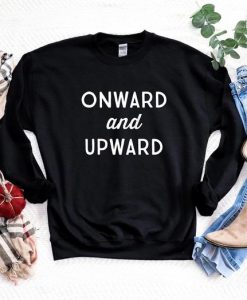 Onward & Upward Sweatshirt