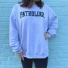 Pathology university logo sweatshirt