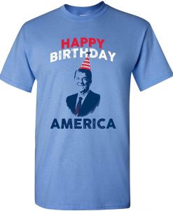 Ronald Reagan Happy Birthday America T Shirt