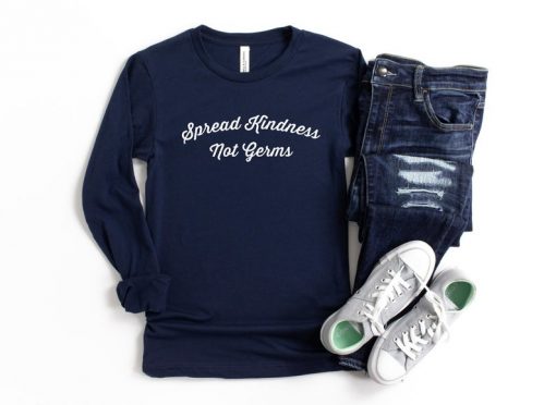 Spread Kindness Not Germs Sweatshirt