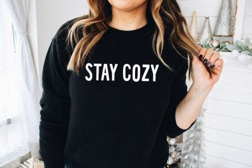 Stay Cozy Winter Sweatshirt