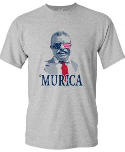 Teddy Roosevelt 'Murica T Shirt