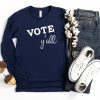 Vote Y'all Sweatshirt