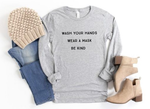 Wash Your Hands, Wear a Mask, Be Kind Sweatshirt