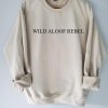 Wild Aloof Rebel Sweatshirt