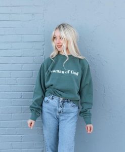 Woman of God Sweatshirt