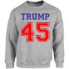 2020 Election 45 Sweatshirt