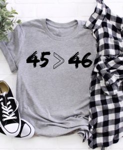45 46 Trump T-shirt