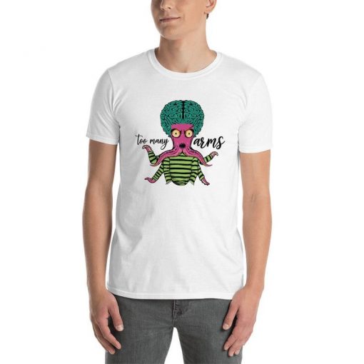 Alien Head kraken really fed up with his arms too many arms Nautical T shirt