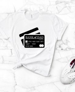 Bank of Dad T-shirt