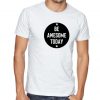 Be Awesome Today shirt