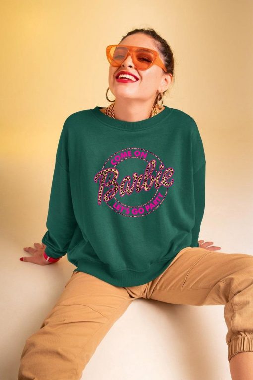 Come On Barbie Let's Go Party Sweatshirt