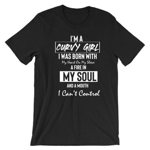 Curvy Girl With Fire in Soul and Mouth Can't Control Funny Womens Ladies T shirt