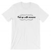 Fed up with excuses ladies T-shirt