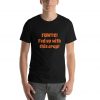 Funny Fed Up Graphic T-Shirt