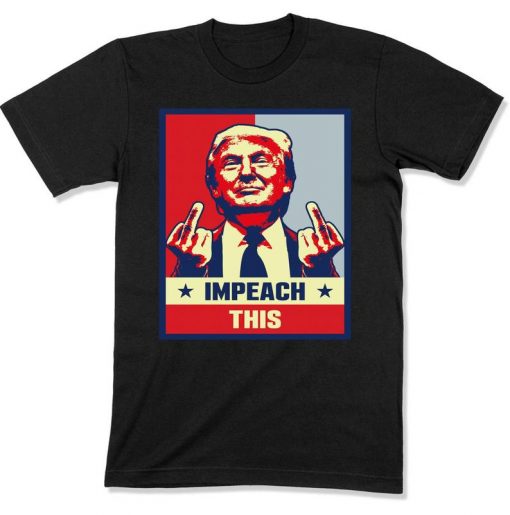 Impeach This Tee Tshirt