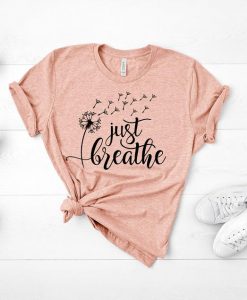 Just Breathe shirt