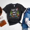 Let's Get Lit Christmas In July Shirt