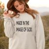 Made in the image of God Sweatshirt