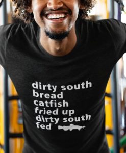 Men's Dirty South Fed Catfish Fried Up T Shirt