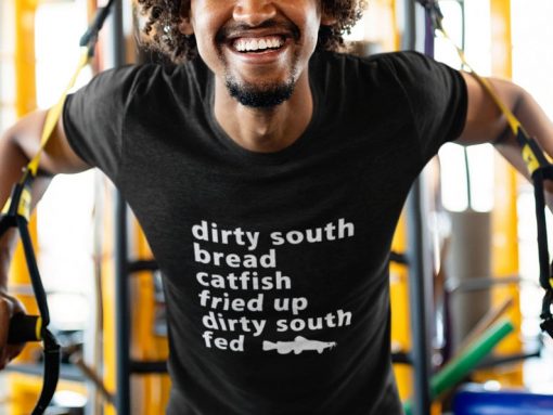 Men's Dirty South Fed Catfish Fried Up T Shirt