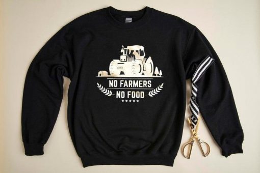 No farmers No food Unisex Sweatshirt