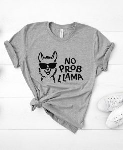 NoProbLLama T-Shirt