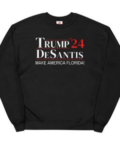 Ron DeSantis 2024 Make America Florida Sweatshirt