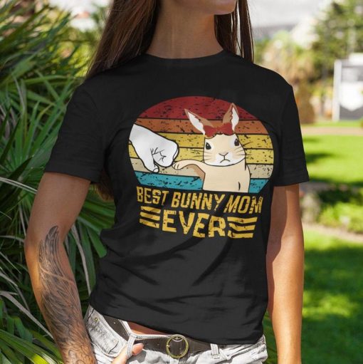 best BUNNY MOM ever T-Shirt