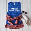 104% Tired Workout Muscle Tank Top
