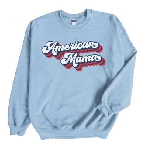 American Mama Sweatshirt