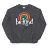 Be Kind Rainbow Kindness Dark Heather Gray Unisex Sweatshirt