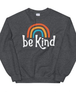 Be Kind Rainbow Kindness Dark Heather Gray Unisex Sweatshirt