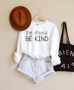Be Kind Sign Sweatshirt